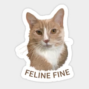 Funny Cat Pun - Feline Fine Sticker